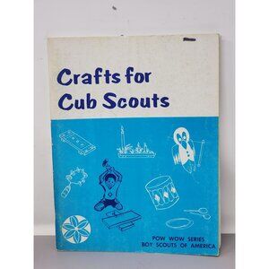 Crafts For Cub Scouts & Games For Cub Scouts Boy Scouts Of America 1972‎ Edition